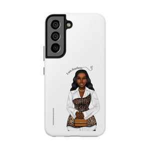 I am fearless chocolate Tough Phone Cases