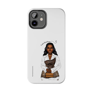 I am fearless chocolate Tough Phone Cases