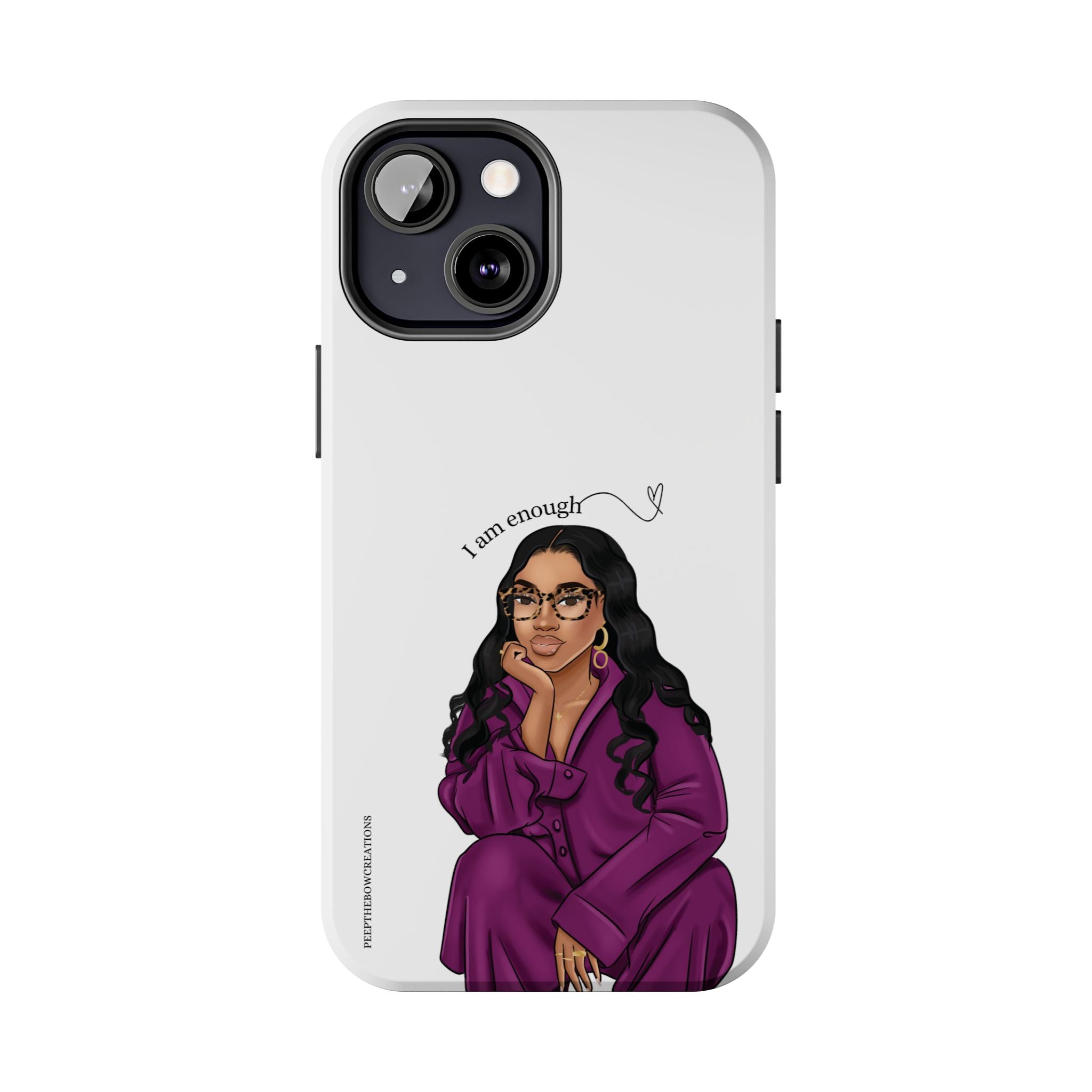 I am enough Tough Phone Cases