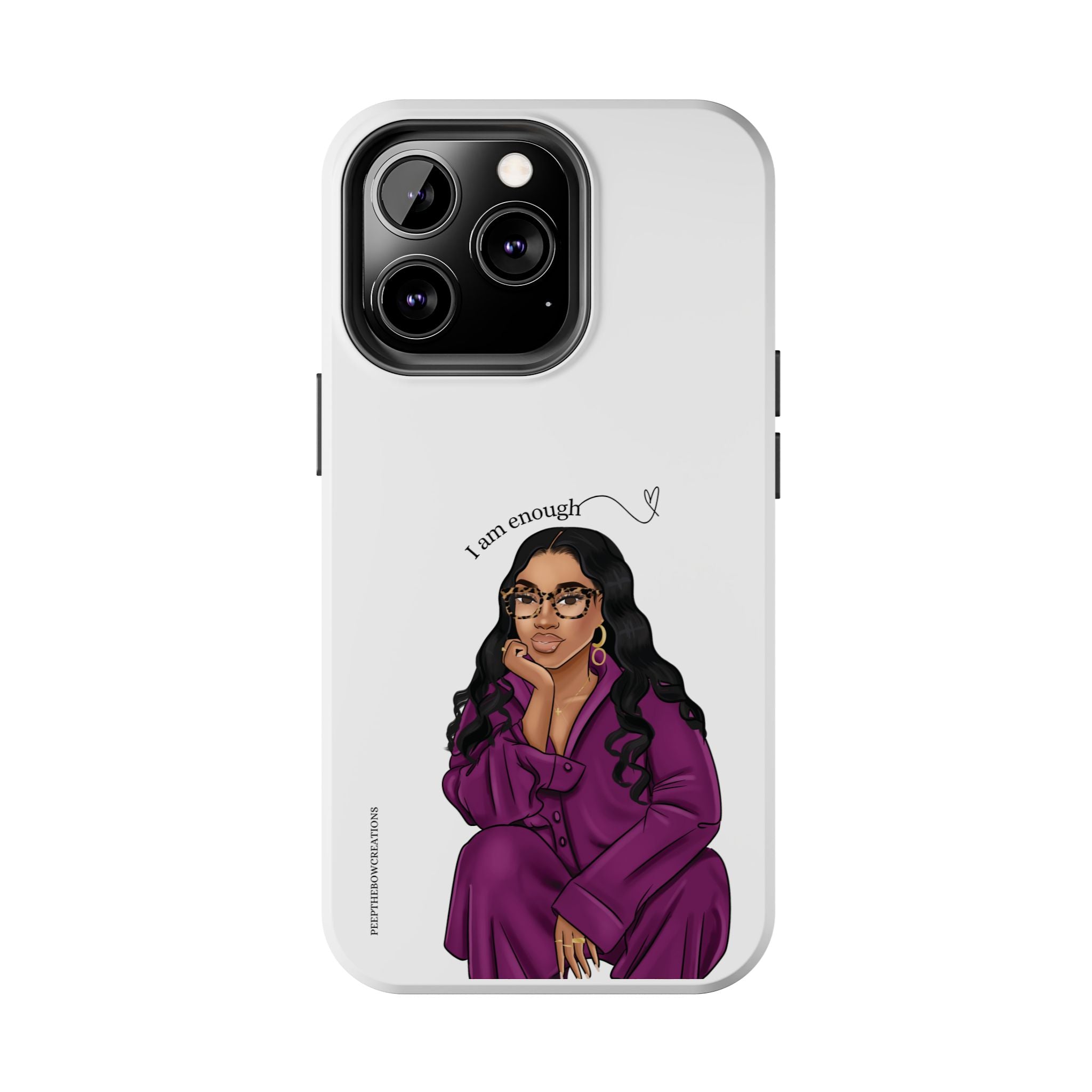 I am enough Tough Phone Cases