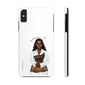 I am fearless chocolate Tough Phone Cases