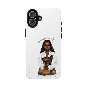 I am fearless chocolate Tough Phone Cases